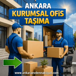 Ankara Kurumsal Ofis Taşıma