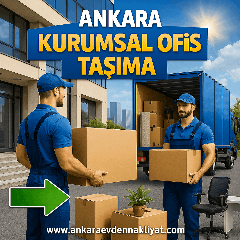 Ankara Kurumsal Ofis Taşıma