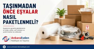 Taşınmadan önce eşyaların güvenli paketlenmesi için koli ve koruma malzemeleri