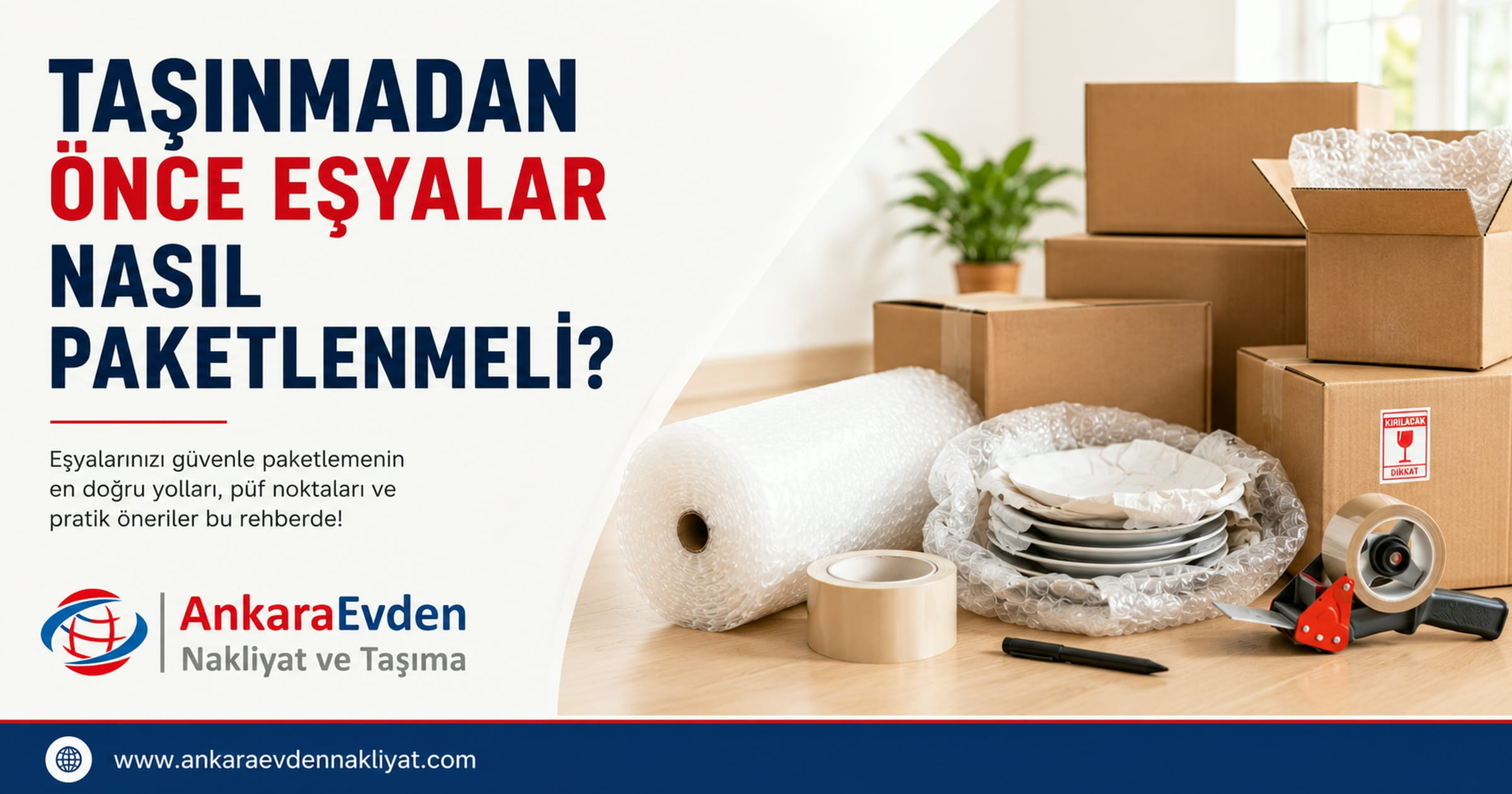 Taşınmadan önce eşyaların güvenli paketlenmesi için koli ve koruma malzemeleri